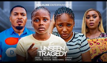 Movie: Unseen Tragedy (2023) – Nollywood Movie | Download Mp4